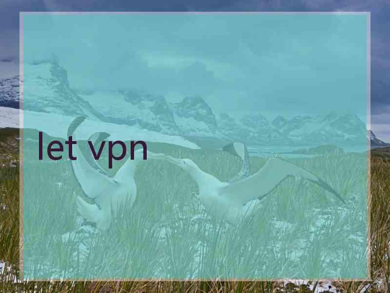 let vpn