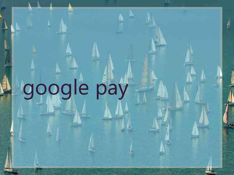 google pay