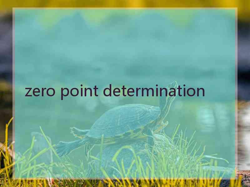 zero point determination