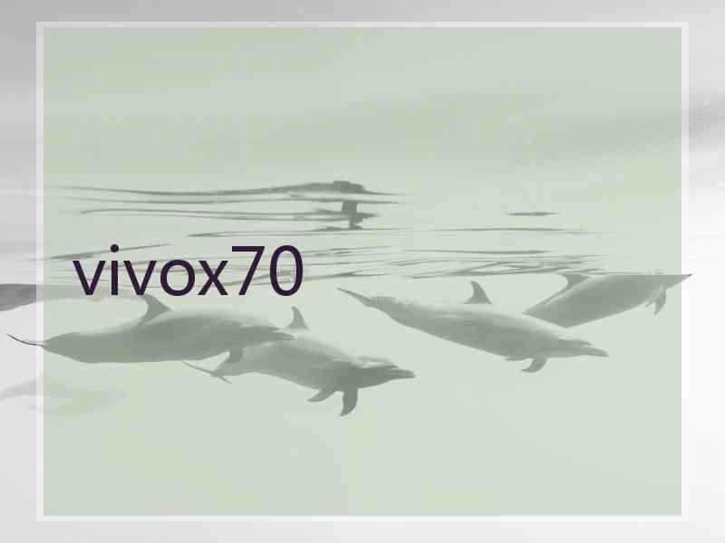 vivox70