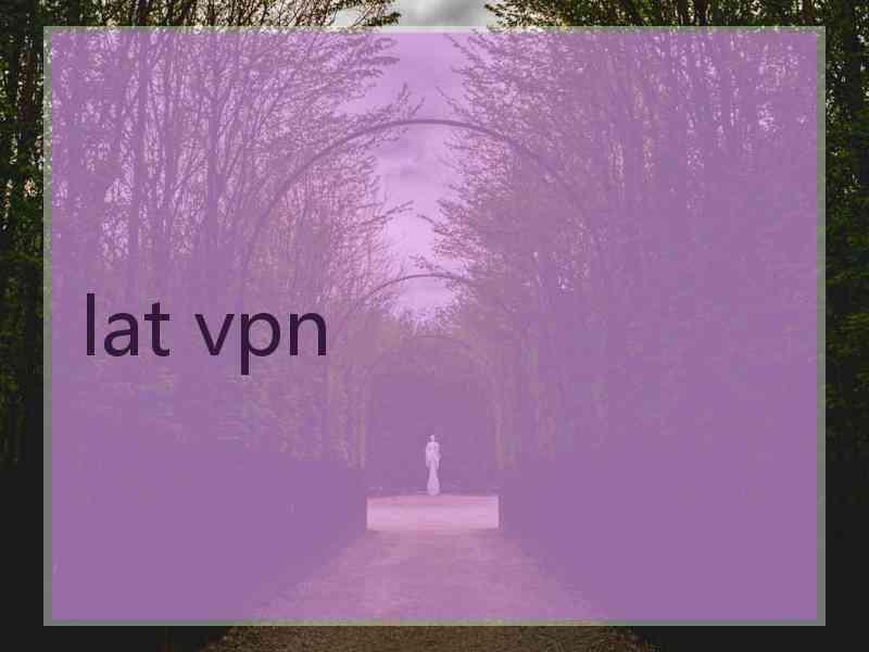 lat vpn