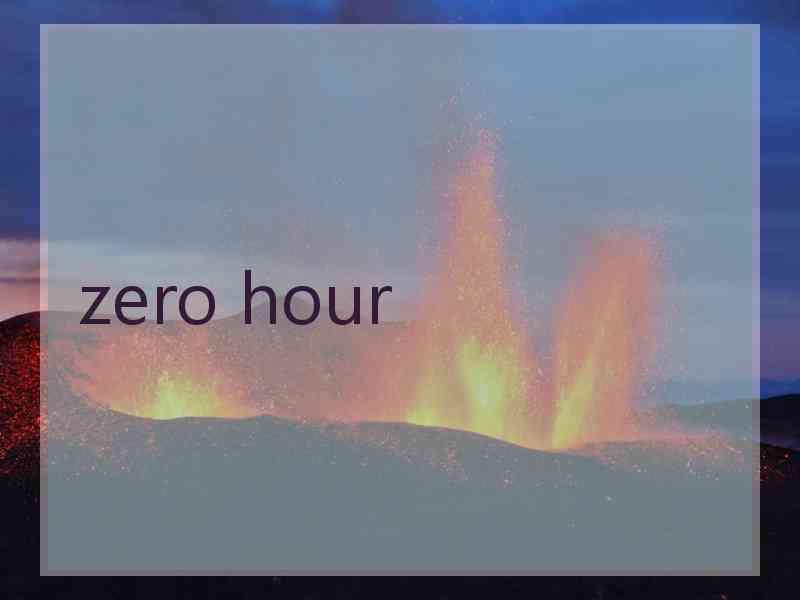 zero hour