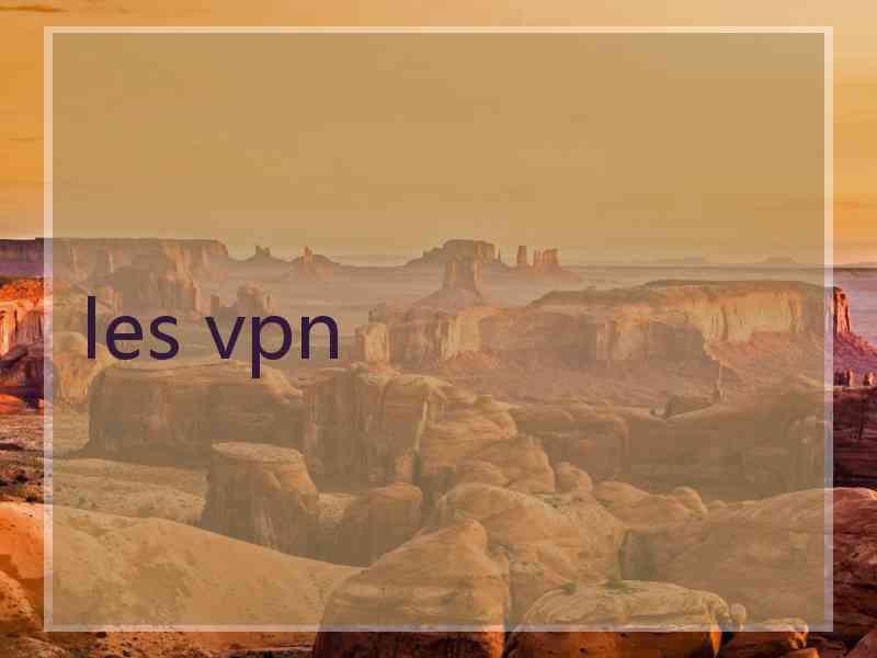 les vpn